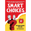 Smart Choices: Decision-Making for Kids - Paperback