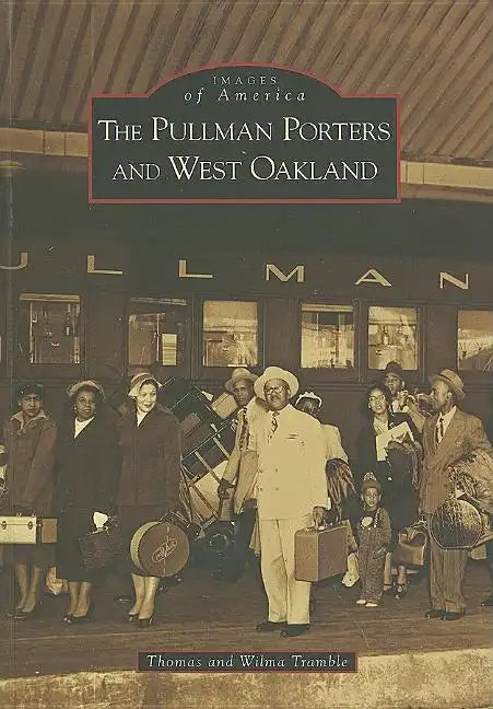 The Pullman Porters and West Oakland - Paperback