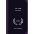 The Jesuits: A Historical Sketch - Hardcover