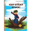 Icky Sticky Stuck!: come join the fun and games on the farm while practicing 'learning to listen' sounds - Hardcover