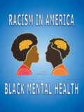 Racism in America and Black Mental Health - Paperback