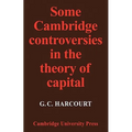 Some Cambridge Controversies in the Theory of Capital - Paperback