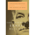 The Essential Ernest Holmes - Paperback