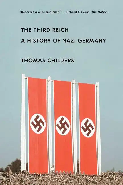 The Third Reich: A History of Nazi Germany - Paperback
