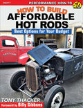 How to Build Affordable Hot Rods: Best Options for Your Budget - Paperback