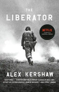 The Liberator: One World War II Soldier's 500-Day Odyssey from the Beaches of Sicily to the Gates of Dachau - Paperback