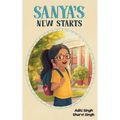Sanya's New Starts: An Easy to Read, Diverse Chapter Book about Belonging - Paperback