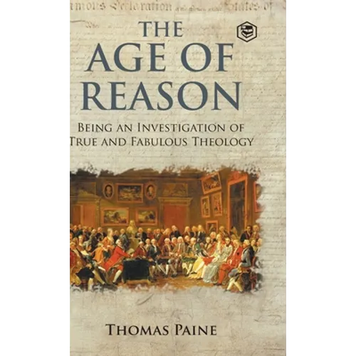 The Age of Reason - Thomas Paine (Writings of Thomas Paine) - Hardcover