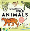Drawing Wild Animals: Essential Techniques and Fascinating Facts for the Curious Artist - Paperback
