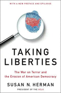 Taking Liberties: The War on Terror and the Erosion of American Democracy - Paperback