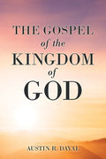 The Gospel of the Kingdom of God - Paperback