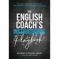 The English Coach's Instructional Playbook: Classroom Strategies Informed by Neuroscience, Athletics, and Psychology - Paperback