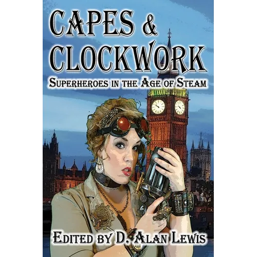 Capes and Clockwork - Paperback