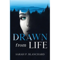 Drawn from Life: a novel of psychological suspense - Paperback