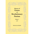 Abstract of Graves of Revolutionary Patriots: Volume 1, A-D - Paperback