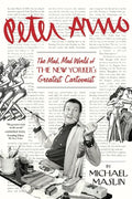 Peter Arno: The Mad, Mad World of The New Yorker's Greatest Cartoonist - Paperback