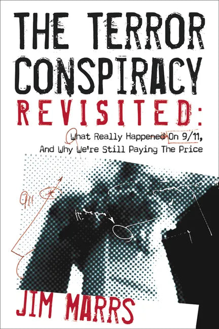 The Terror Conspiracy Revisited: What Really Happened on 9/11 and Why We're Still Paying the Price - Paperback