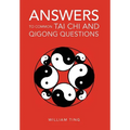 Answers to Common Tai Chi and Qigong Questions - Hardcover