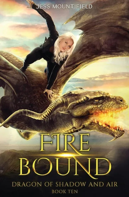 Fire Bound: Dragon of Shadow and Air Book 10 - Paperback