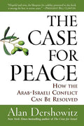 The Case for Peace: How the Arab-Israeli Conflict Can Be Resolved - Paperback