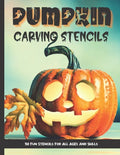 Pumpkin Carving Stencils: 50 Fun Stencils For All Ages and Skills (Halloween Crafts) - Paperback