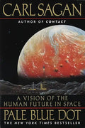 Pale Blue Dot: A Vision of the Human Future in Space - Paperback