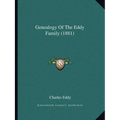 Genealogy Of The Eddy Family (1881) - Paperback
