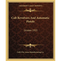 Colt Revolvers And Automatic Pistols: October 1933 - Paperback