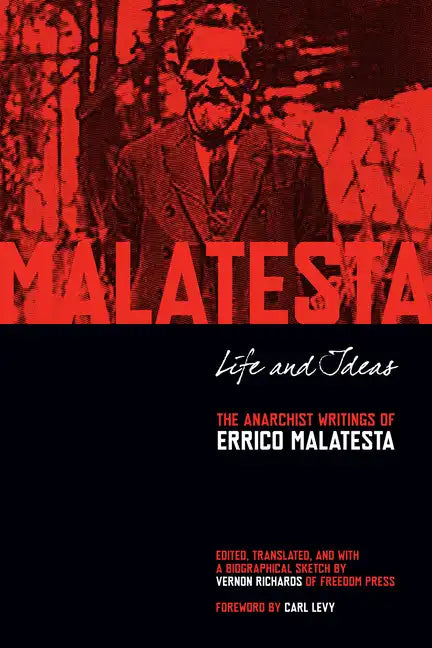Life and Ideas: The Anarchist Writings of Errico Malatesta - Paperback