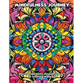Mindfulness Journey: Discover Harmony through the Art of Coloring Mandalas - Paperback
