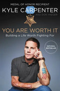 You Are Worth It: Building a Life Worth Fighting for - Hardcover