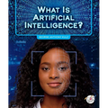 What Is Artificial Intelligence? - Library Binding