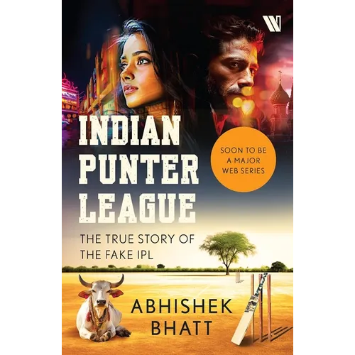 Indian Punter League: The True Story of the Fake Ipl - Paperback