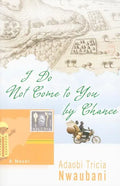 I Do Not Come to You by Chance - Paperback