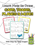 Learn How to Draw Cars, Trains, Planes & More!: (Ages 4-8) Step-By-Step Drawing Activity Book for Kids (How to Draw Book) - Paperback