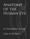 Anatomy of the Human Eye: A Coloring Atlas - Paperback
