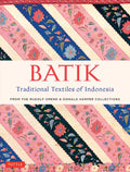 Batik, Traditional Textiles of Indonesia: From the Rudolf Smend & Donald Harper Collections - Hardcover