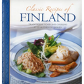 Classic Recipes of Finland: Traditional Food and Cooking in 25 Authentic Dishes - Hardcover