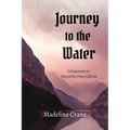 Journey to the Water: Companion to Beyond the Frost-Cold Sea - Paperback