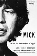 Mick: The Wild Life and Mad Genius of Jagger - Paperback