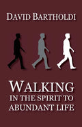 Walking in the Spirit to Abundant Life - Paperback