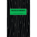 Politics of Maturity - Hardcover