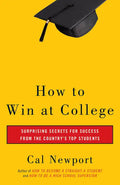 How to Win at College: Simple Rules for Success from Star Students - Paperback