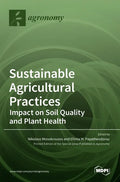 Sustainable Agricultural Practices-Impact on Soil Quality and Plant Health - Hardcover
