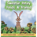 Sweetie Petey Finds A Friend - Hardcover