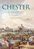 Chester: A History - Paperback