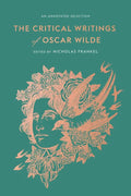 The Critical Writings of Oscar Wilde: An Annotated Selection - Hardcover