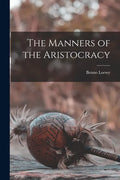 The Manners of the Aristocracy - Paperback
