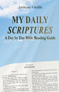 My Daily Scriptures: A Day by Day Bible Reading Guide - Paperback