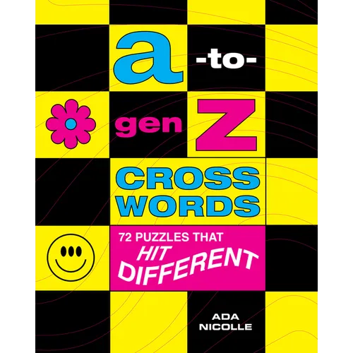 A-To-Gen Z Crosswords: 72 Puzzles That Hit Different - Paperback